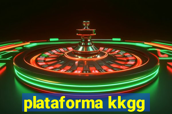 plataforma kkgg